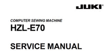 Load image into Gallery viewer, JUKI HZL-E70 SERVICE MANUAL ENGLISH SEWING MACHINE
