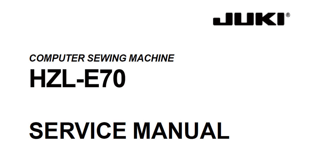 JUKI HZL-E70 SERVICE MANUAL ENGLISH SEWING MACHINE