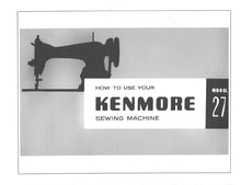 Load image into Gallery viewer, KENMORE 27 INSTRUCTION MANUAL ENGLISH SEWING MACHINE
