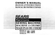 Load image into Gallery viewer, KENMORE 385.11608 385.12814 OWNERS MANUAL MANUEL D'INSTRUCTIONS MANUAL DE INSTRUCCIONES ENG FRANC ESP SEWING MACHINE MACHIE A COUDRE MAQUINA DE COSER
