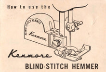 Load image into Gallery viewer, KENMORE BLIND STITCH HEMMER INSTRUCTION MANUAL ENGLISH SEWING MACHINE
