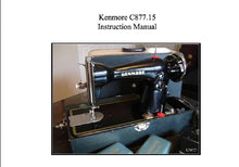 Load image into Gallery viewer, KENMORE C877.15 INSTRUCTION MANUAL ENGLISH SEWING MACHINE
