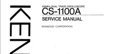 Load image into Gallery viewer, KENWOOD CS-1100A SERVICE MANUAL ENGLISH 100MHz DUAL TRACE OSCILLOSCOPE
