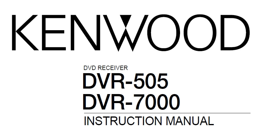 KENWOOD DVR-505 DVR-7000 INSTRUCTION MANUAL ENGLISH DVD RECEIVER
