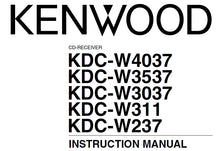 Load image into Gallery viewer, KENWOOD KDC-W4037 KDC-W3537 KDC-W3037 KDC-W311 KDC-W237 INSTRUCTION MANUAL ENGLISH CD RECEIVER
