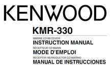 Load image into Gallery viewer, KENWOOD KMR-330 INSTRUCTION MANUAL MODE D &#39;EMPLOI MANUAL DE INSTRUCCIONES ENG FRANC ESP MARINE CD RECEIVER
