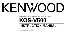Load image into Gallery viewer, KENWOOD KOS-V500 INSTRUCTION MANUAL ENGLISH ADVANCED INTEGRATION AV CONTROLLER

