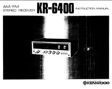 Load image into Gallery viewer, KENWOOD KR-6400 INSTRUCTION MANUAL ENGLISH AM FM STEREO RECEIVER
