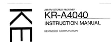 Load image into Gallery viewer, KENWOOD KR-A4040 INSTRUCTION MANUAL ENGLISH AM FM STEREO RECEIVER
