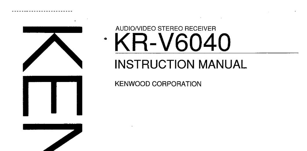 KENWOOD KR-V6040 INSTRUCTION MANUAL ENGLISH AV STEREO RECEIVER