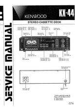 Load image into Gallery viewer, KENWOOD KX-44 SERVICE MANUAL ENGLISH STEREO CASSETTE DECK
