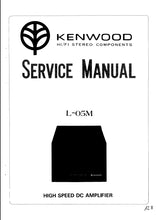 Load image into Gallery viewer, KENWOOD L-05M SERVICE MANUAL IN ENGLISH HIGH SPEED DC AMPLIFIER
