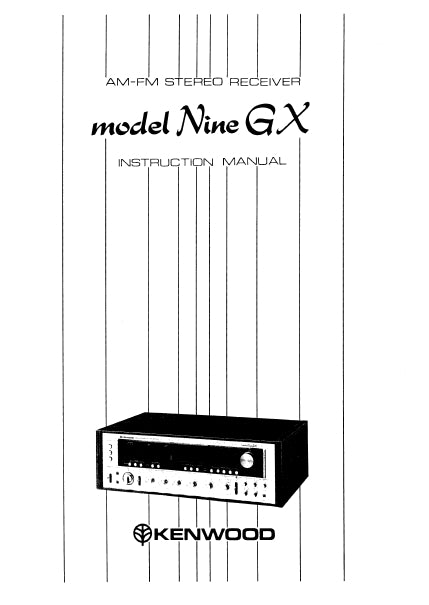 KENWOOD NINE GX INSTRUCTION MANUAL ENGLISH AM FM STEREO RECEIVER