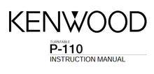 Load image into Gallery viewer, KENWOOD P-110 INSTRUCTION MANUAL ENGLISH TURNTABLE
