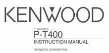 Load image into Gallery viewer, KENWOOD P-T400 INSTRUCTION MANUAL ENGLISH TURNTABLE
