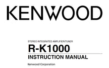 Load image into Gallery viewer, KENWOOD R-K1000 INSTRUCTION MANUAL ENGLISH STEREO INTEGRATED AMPLIFIER/TUNER
