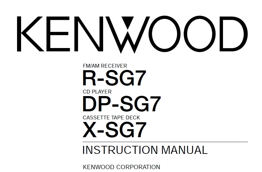 KENWOOD R-SG7 DP-SG7 X-SG7 INSTRUCTION MANUAL ENGLISH FM AM RECEIVER CD PLAYER CASSETTE TAPE DECK