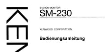 Load image into Gallery viewer, KENWOOD SM-230 BEDIENUNGSANLEITUNG DEUTSCH STATION MONITOR

