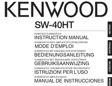 Load image into Gallery viewer, KENWOOD SW-40HT INSTRUCTION MANUAL MODE D'EMPLOI BEDIENUNGSANLEITUNG GEBRUIKSAANWIJZING ISTRUZIONI PER L'USO MANUAL DE INSTRUCCIONES ENG FRANC DEUT NL ITAL ESP POWERED SUBWOOFER
