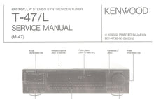 Load image into Gallery viewer, KENWOOD T-47 T-47L SERVICE MANUAL ENGLISH FM MW LW STEREO SYNTHESIZER TUNER
