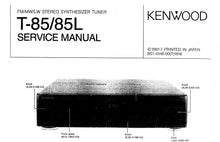 Load image into Gallery viewer, KENWOOD T-85 T-85L SERVICE MANUAL ENGLISH FM MW LW STEREO SYNTHESIZER TUNER
