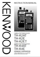 Load image into Gallery viewer, KENWOOD TH-K2AT TH-K2E TH-K2ET TH-K4AT TH-K4E INSTRUCTION MANUAL ENGLISH 144MHz 430MHz FM TRANSCEIVER
