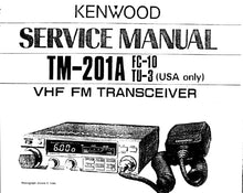 Load image into Gallery viewer, KENWOOD TM-201A SERVICE MANUAL BOOK IN ENGLISH VHF FM TRANSCEIVER

