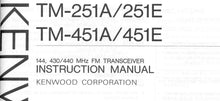 Load image into Gallery viewer, KENWOOD TM-251A TM-251E TM-451A TM-451E INSTRUCTION MANUAL ENGLISH FM TRANSCEIVER
