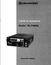 Load image into Gallery viewer, KENWOOD TR-7400A OPERATING MANUAL ENGLISH 2 METER FM TRANSCEIVER
