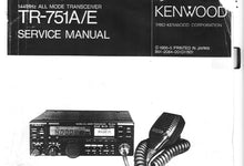 Load image into Gallery viewer, KENWOOD TR-751A SERVICE MANUAL BOOK IN ENGLISH 144MHz ALL MODE TRANSCEIVER
