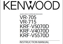 Load image into Gallery viewer, KENWOOD VR-705 VR-715 KRF-V5070D KRF-V4070D KRF-V5570D INSTRUCTION MANUAL ENGLISH AV SURROUND RECEIVER
