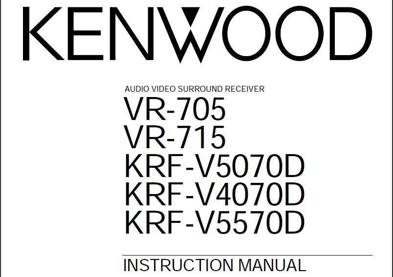 KENWOOD VR-705 VR-715 KRF-V5070D KRF-V4070D KRF-V5570D INSTRUCTION MANUAL ENGLISH AV SURROUND RECEIVER