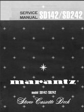 Load image into Gallery viewer, MARANTZ SD142 SD242 SERVICE MANUAL IN ENGLISH STEREO CASSETTE DECK
