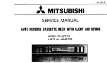 Load image into Gallery viewer, MITSUBISHI CX-55FCY-2 SERVICE MANUAL IN ENGLISH AUTO REVERSE CASSETTE DECK WITH EJECT AID DEVICE

