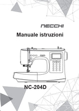 Load image into Gallery viewer, NECCHI NC-204D MANUALE ISTRUZIONI ITALIANO MACCHINA PER CUCIRE
