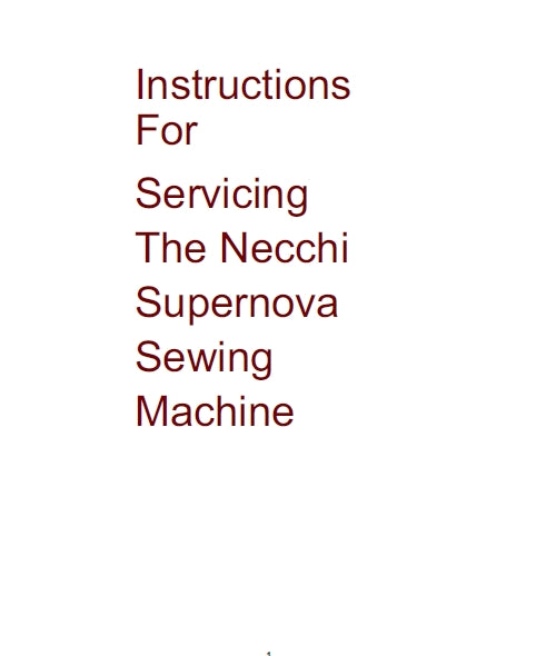 NECCHI SUPERNOVA SERVICE MANUAL ENGLISH SEWING MACHINE