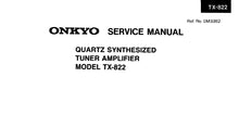 Load image into Gallery viewer, ONKYO TX-822 SERVICE MANUAL IN ENGLISH QUARTZ SYNTHESIZED TUNER AMPLIFIER
