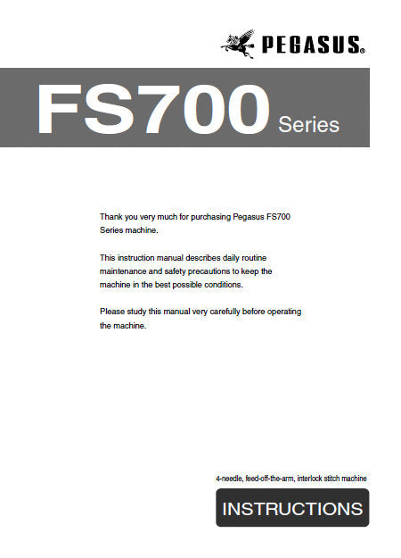 PEGASUS FS700 SERIES INSTRUCTION MANUAL IN ENGLISH SEWING MACHINE