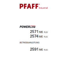 Load image into Gallery viewer, PFAFF 2571 ME PLUS 2574 ME PLUS 2591 ME PLUS POWERLINE BETRIEBSANLEITUNG DEUTSCH SEWING MACHINE
