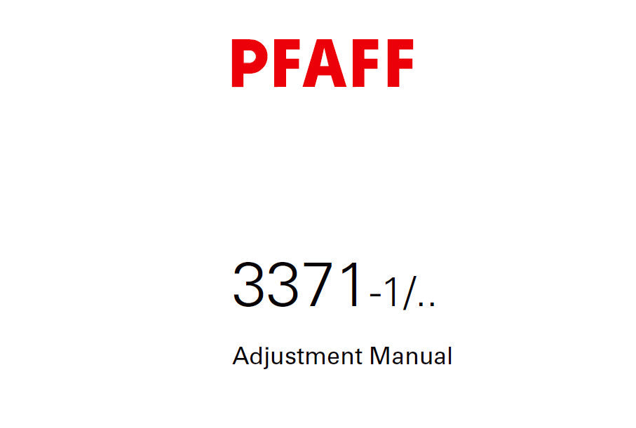 PFAFF 3371-1/ ADJUSTMENT MANUAL 06-05 BOOK IN ENGLISH SEWING MACHINE