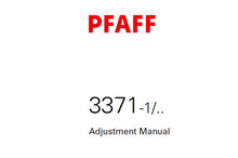 Load image into Gallery viewer, PFAFF 3371-1/ ADJUSTMENT MANUAL 08-06 BOOK IN ENGLISH SEWING MACHINE
