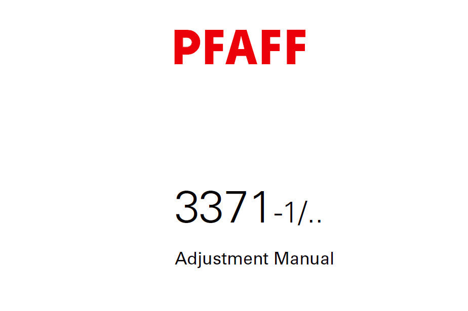 PFAFF 3371-1/ ADJUSTMENT MANUAL 08-06 BOOK IN ENGLISH SEWING MACHINE