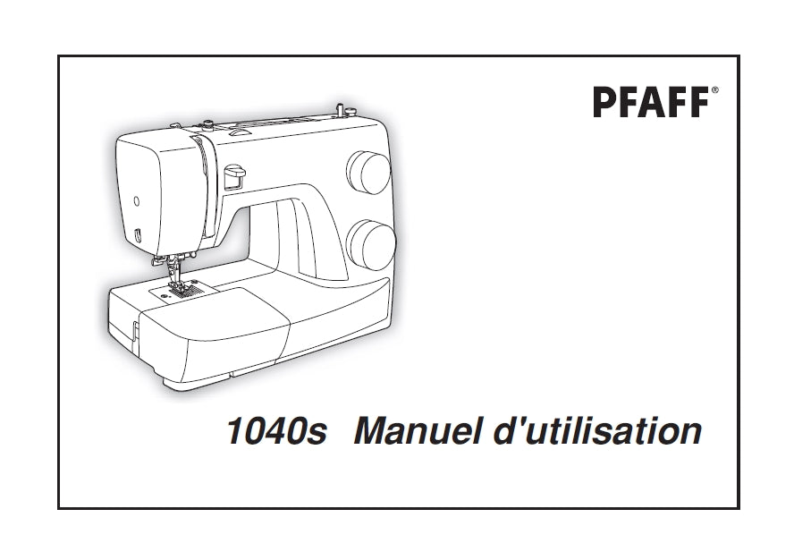 PFAFF 1040S MANUEL D'UTILISATION FRANCAIS MACHINE A COUDRE