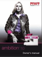 Load image into Gallery viewer, PFAFF AMBITION 1.0 OWNERS MANUAL ENGLISH SEWING MACHINE
