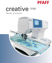 Load image into Gallery viewer, PFAFF CREATIVE 2134 MODE D'EMPLOI FRANCAIS MACHINE A COUDRE
