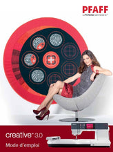 Load image into Gallery viewer, PFAFF CREATIVE 3.0 MODE D'EMPLOI FRANCAIS MACHINE A COUDRE
