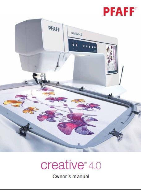 PFAFF CREATIVE 4.0 OWNERS MANUAL ENGLISH SEWING MACHINE