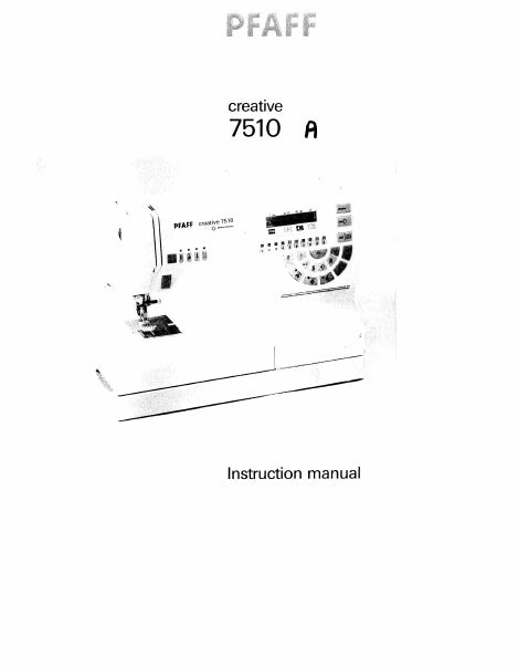 PFAFF CREATIVE 7510 INSTRUCTION MANUAL ENGLISH SEWING MACHINE