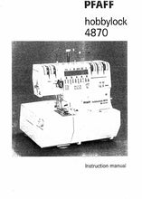 Load image into Gallery viewer, PFAFF HOBBYLOCK 4870 INSTRUCTION MANUAL ENGLISH SEWING MACHINE
