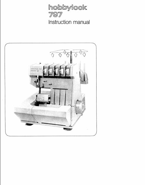 PFAFF HOBBYLOCK 797 INSTRUCTION MANUAL ENGLISH SEWING MACHINE